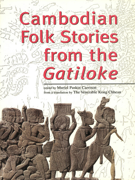 Title details for Cambodian Folk Stories from the Gatiloke by Muriel Paskin Carrison - Available
